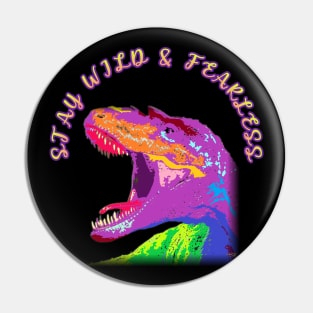 STAY WILD & FEARLESS Pin