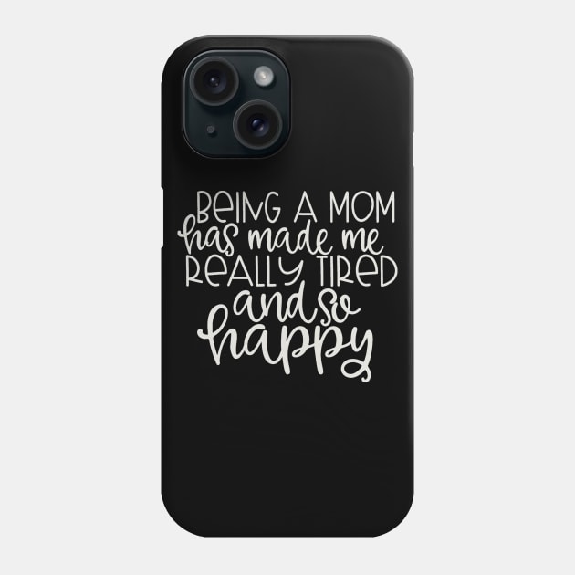 Being a Mom Phone Case by wolulas