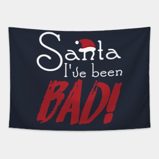 Santa I've been BAD! Tapestry