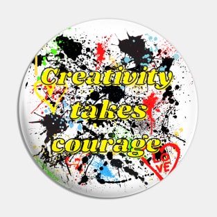 Creativity takes courage splatter paint graffiti Pin