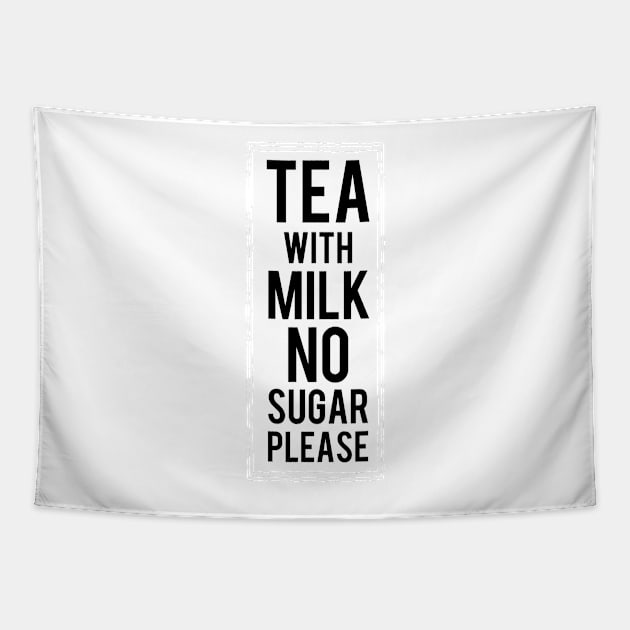 Tea with milk no sugar please Tapestry by Dpe1974