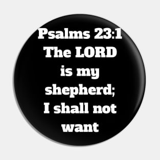 Psalm 23:1 King James Version Bible Verse Typography Pin