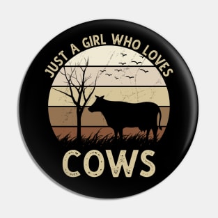 Just A Girl Who Loves Cows Pin