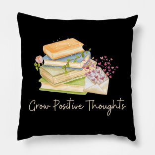 Grow Positive Thoughts Pillow