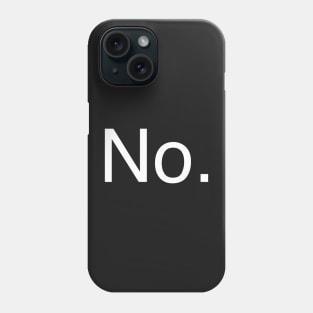 No. Phone Case