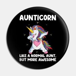 Aunticorn | Like A Normal Aunt Only Awesome Dabbing Unicorn Pin