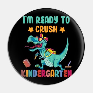 Back To School I'm Ready To Crush Kindergarten Dinosaur Pin