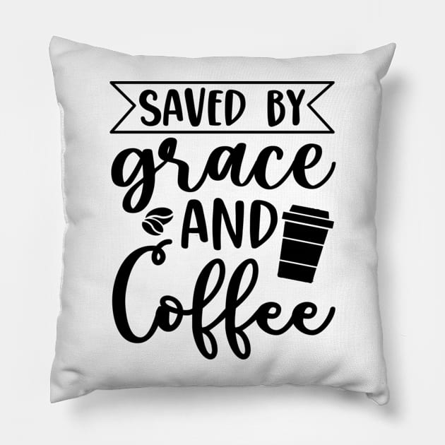 Are You Brewing Coffee For Me - Saved By Grace And Coffee Pillow by engmaidlao