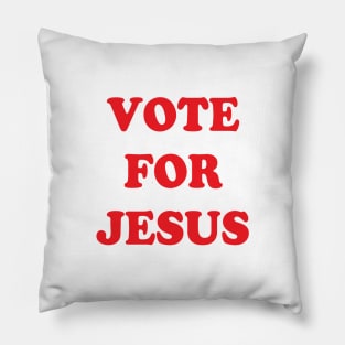 Vote for Jesus Pillow