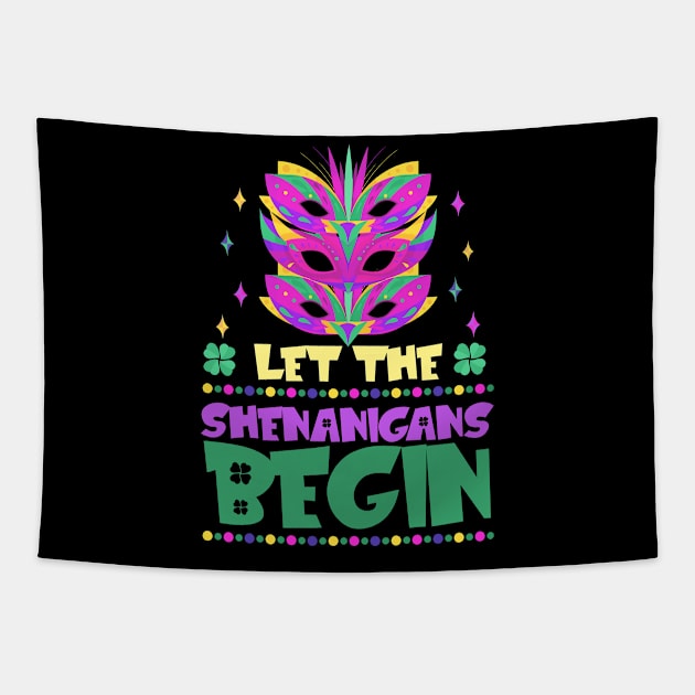 Mardi Gras Style Let The Shenanigans Begin Tapestry by jodotodesign