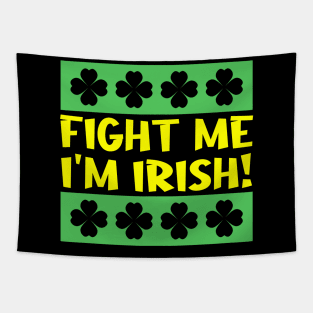 Fight Me I'm Irish Tapestry