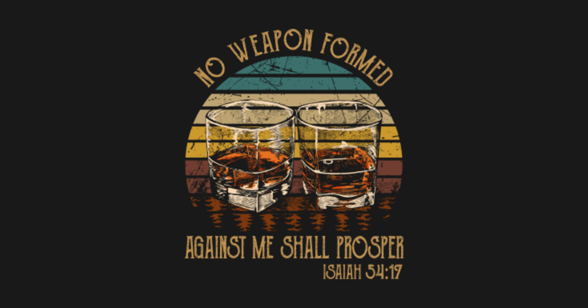 No Weapon Formed Against Me Shall Prosper Whisky Mug No Weapon Formed