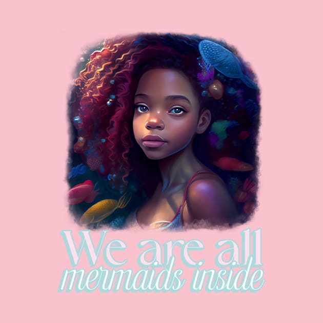 Mermaid Princess Black Girl Magic by Tip Top Tee's