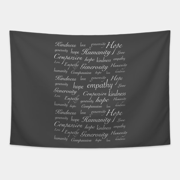 Empathy Kindness Hope Love Generosity Compassion Tapestry by Naturally Curvy