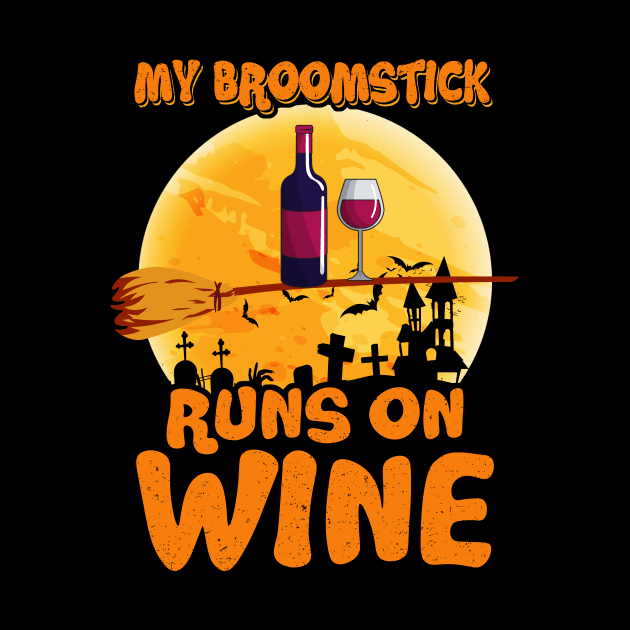 Latest My Broomstick Runs On Wine Halloween Costume by foxmqpo