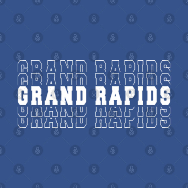 Disover Grand Rapids city Michigan Grand Rapids MI - Grand Rapids Michigan - T-Shirt