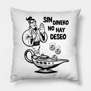 Sin dinero no hay deseo, Mi barco no sirve solamente con gracias Pillow