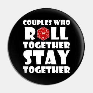 DND Couples Who Roll Together Stay Together Pin