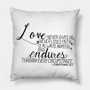 Hand Drawn Verse 1 Corinthians 13:7 Pillow