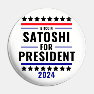 Satoshi for President 2024 Pin