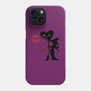 I'm A Treat Not A Trick Phone Case