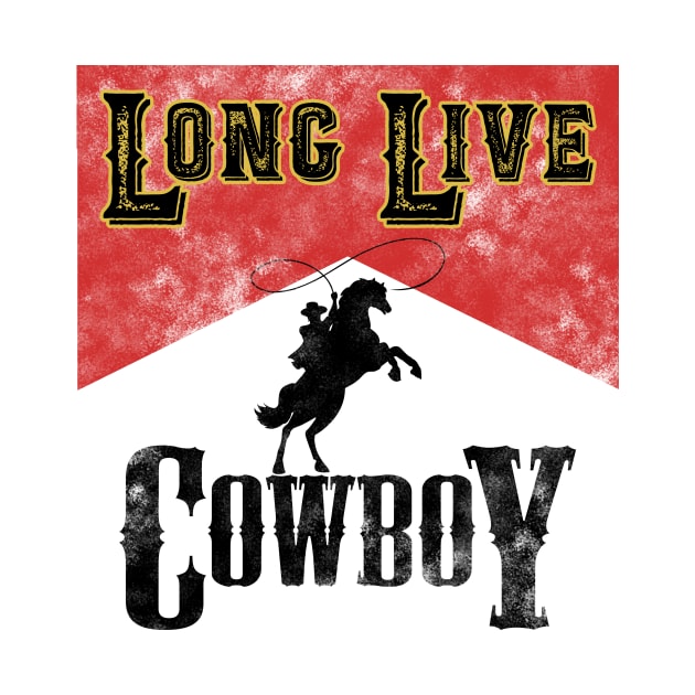 Long Live Cowboy Rodeo by AnnetteNortonDesign