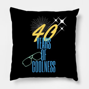 40 years of coolness Pillow