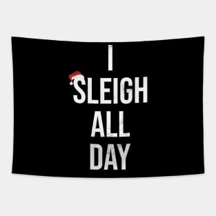 Sleigh All Day Funny Christmas Tapestry