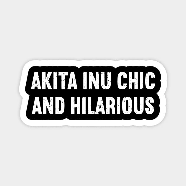 Akita Inu Chic and Hilarious Magnet by trendynoize