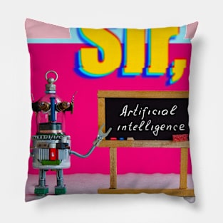 Sir, Robots Can Teach! Do You Think They Want To? Let One Guide You Through His Explanation Of What It Is! Pillow