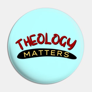 Theology Matters | Christian Pin