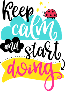 Keep calm and start doing Magnet