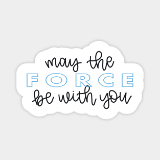 May the Force Be With You script Magnet