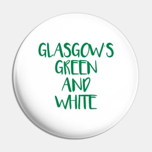 GLASGOW'S GREEN AND WHITE, Glasgow Celtic Football Club Green Text Design Pin