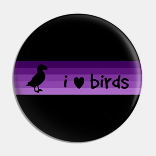 I love birds Pin