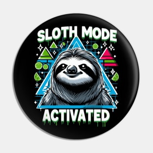 Cute Sloth Mode Activated Funny Pin