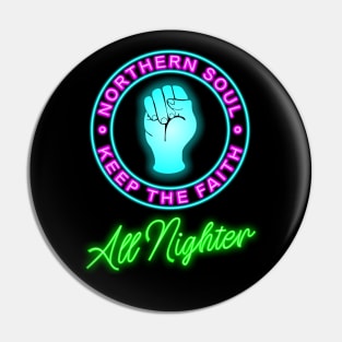 Northern Soul  neon keep the faith all nighter Pin