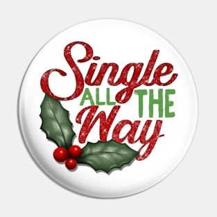 Single All The Way Pin