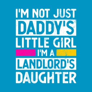 Daddy's Little Girl Landlord Daughter Gag Gift T-Shirt