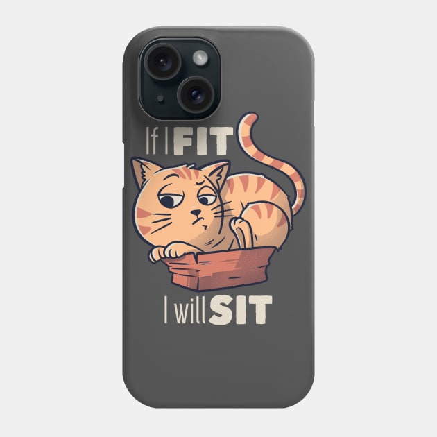 If I Fit I Will Sit Funny Cat Gift Phone Case by eduely