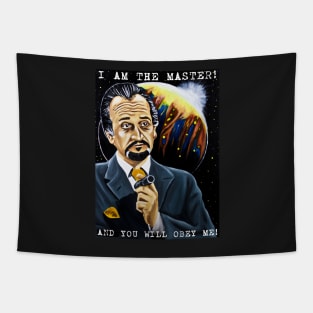 I am the Master and You Will Obey Me! Tapestry