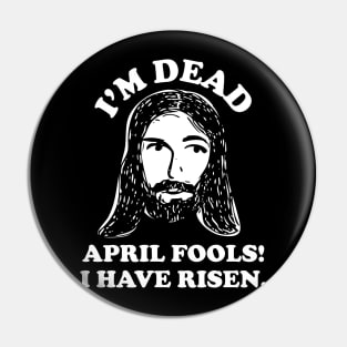 April Fools Easter Jesus Pin