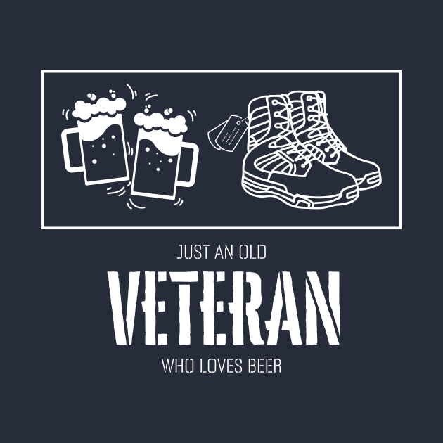 Veteran Who Likes Beer / USA / Military/ Vet by Freedom & Liberty Apparel