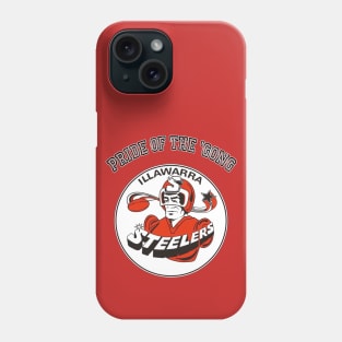 Illawarra Steelers - PRIDE OF THE 'GONG Phone Case