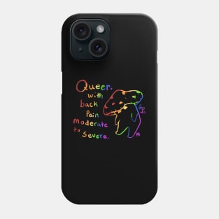 Queer with Back Pain Moderate to Severe Phone Case