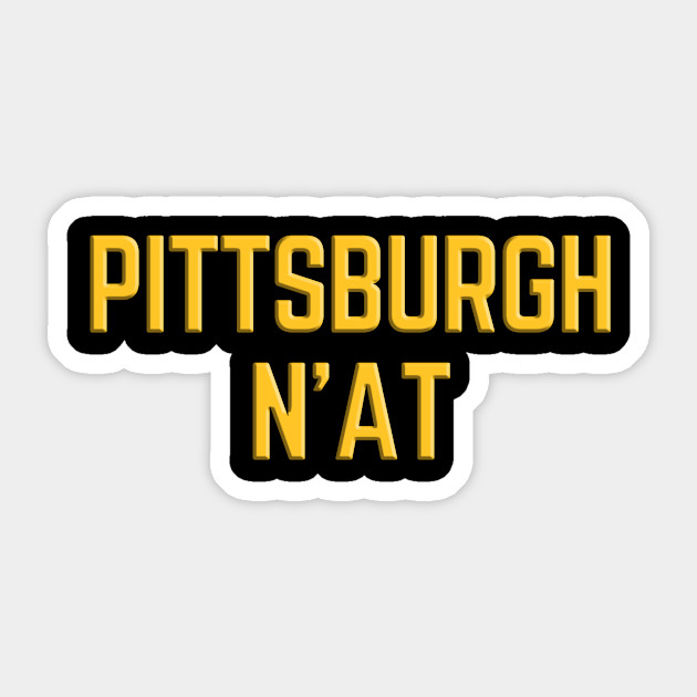 Pittsburgh N At Shirts Steelers Gifts Pennsylvania Pittsburgh Sticker Teepublic
