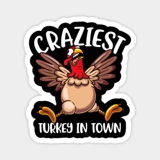 Coolest Craziest Turkey In Town Give your design a name! Magnet