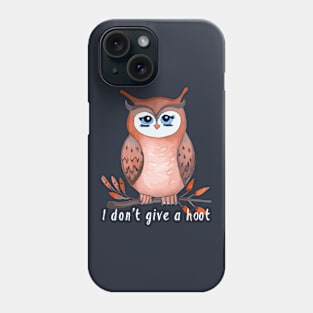 I don't give a hoot, owl lover gift Phone Case