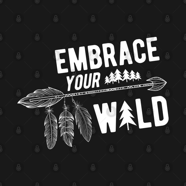 Camping / Hiking - Embrace your wild by KC Happy Shop