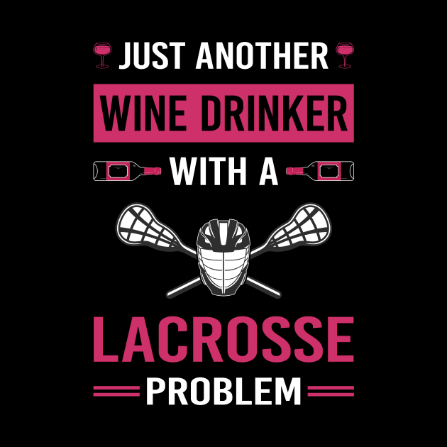 Wine Drinker Lacrosse by Good Day